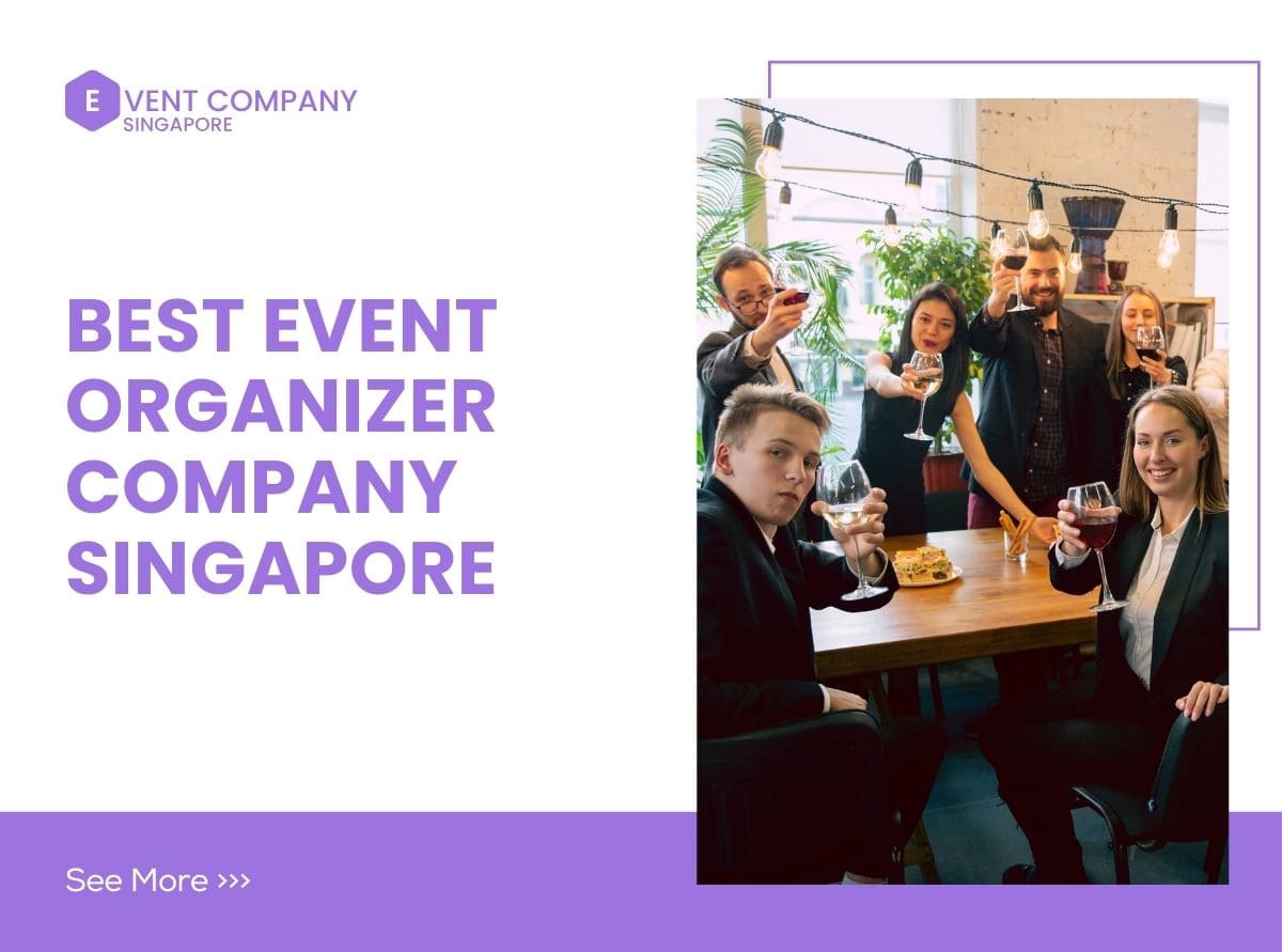 Best Event Organizer Company Singapore Corporate, Private & MICE Events