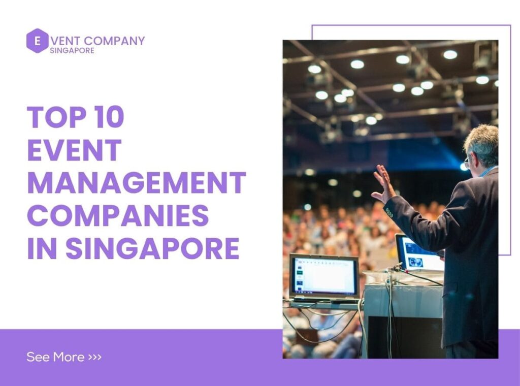 Top 10 Event Management Companies in Singapore 2025