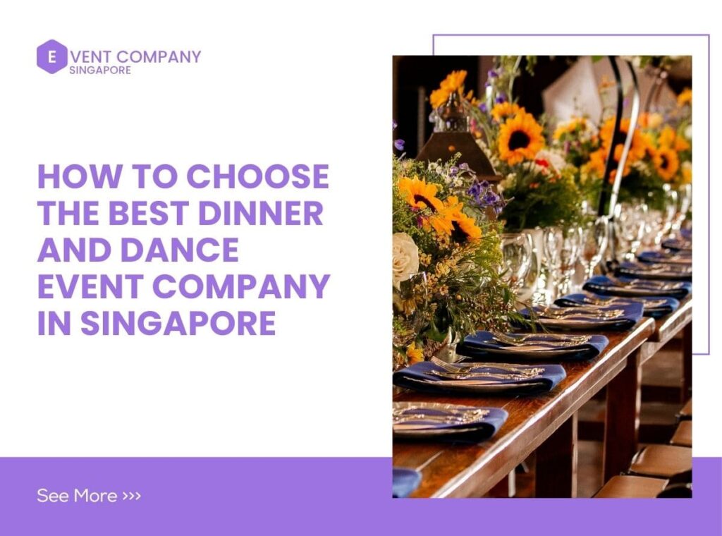How to Choose the Best Dinner and Dance Event Company in Singapore