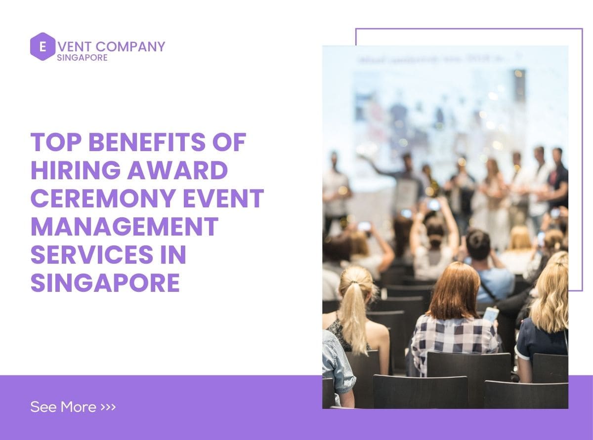 Top Benefits of Hiring Award Ceremony Event Management Services in Singapore