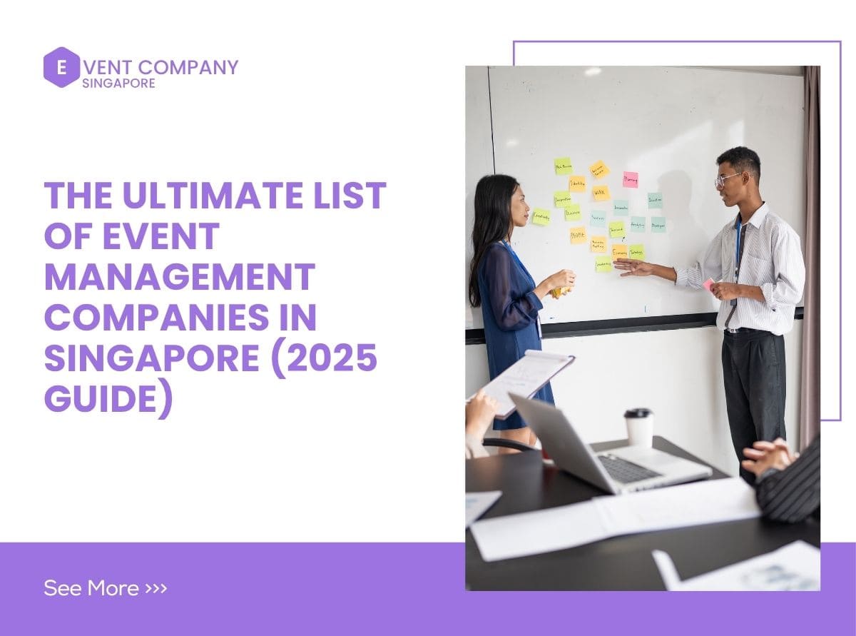 The Ultimate List of Event Management Companies in Singapore (2025 Guide)